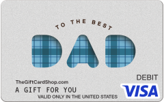 Visa® To The Best Dad Gift Card featuring a silver background and the message "to the best dad" with "dad" in blue plaid design.